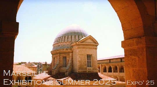 Marseille Exhibitions summer 2025